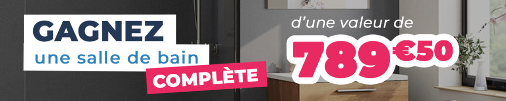 Tirage au sort pour gagner une salle de bain complète